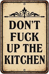 Don’t F Up the Kitchen Funny Vintage Metal Sign Rustic Farmhouse 8x12Wall Decor