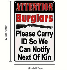 NEW 2D 8″x12″ Sarcastic Twisted Warning Metal Novelty Sign “Attention Burglars”