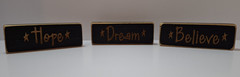 Engraved Wooden Block Signs Hope Believe Dream Black w/Brown Rustic Set of 3