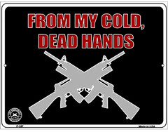 FROM MY COLD DEAD HANDS Metal sign Party Favor PRIZE 2nd amendment Christmas 54