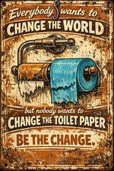 Funny Bathroom Change The Toilet Paper Quote Rustic Humor 8 x 12″ Metal Tin Sign