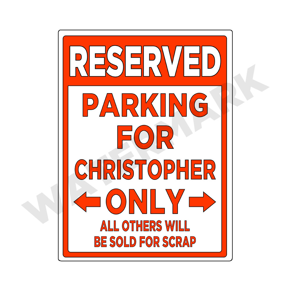 Parking Sign for CHRISTOPHER Only – METAL Sign or Decal Sticker Funny Car 9×12