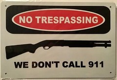 TIN SIGN 8×12 Shotgun rifle funny no trespassing warning 911 home security B9