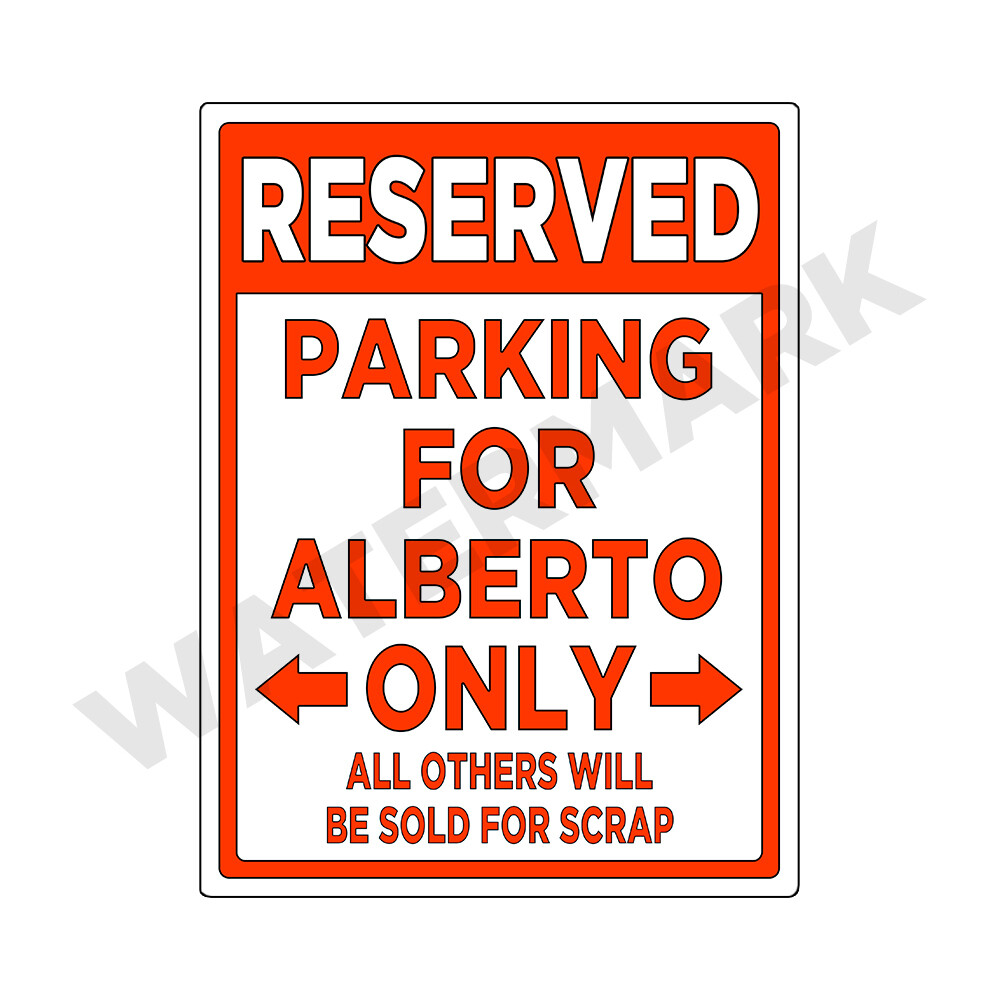 Parking Sign for ALBERTO Only Sign or Decal Sticker Funny JDM Car Truck D&D