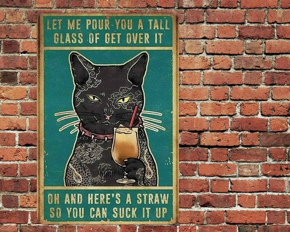 Get Over It Suck It Up Cat Metal Aluminum Sign 8″x12″ Funny Kitchen Retro