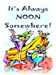 It’s ALWAYS NOON SOMEWHERE Metal sign Party favor Christmas prize fun GIFT 54