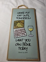 Wood Sign Plaque Wooden Never Put Off Drink Wine vino grapes NEW Old Stock SJT