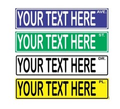 PERSONALIZED STREET SIGN – any text you want – ALUMINUM *Will Not Rust!