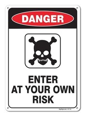 Enter at Your Own Risk Sign in Rust-Free Aluminum, 10×14 Inches, Fade Resistant
