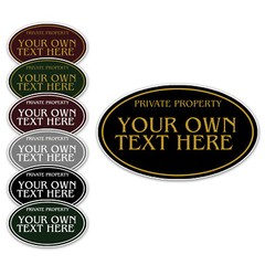 Private Property With Your Own Text 12″x7″ Oval Door Plate Sign Choice of Colors