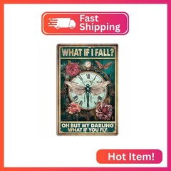 MUYIASER Metal Sign ‘What if I Fall, Oh but my darling, what if you fly? Dragonf