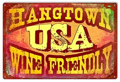 Hangtown Wine Friendly Sign By Artist Phillip Hamilton 12×18