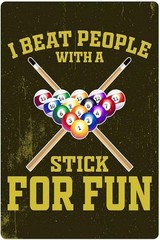 Tin Metal Sign I Beat People With A Stick For Fun Retro Aluminum 8×12