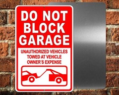 Do Not Block Garage Vehicles Towed Sign / Metal Magnetic Decal no parking