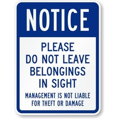 Notice Dont Leave Belongings In Sight Aluminum Weatherproof Sign c00898