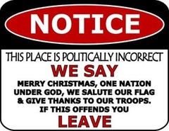 “Notice This Place is Politically Incorrect We Say Merry Christmas…Funny Sign