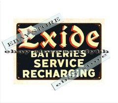 EXIDE BATTERIES SERVICE RECHARGING metal tin sign nostalgic garage