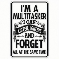 Multitasker Sign Funny Aluminum Sign 8×12 Office Home Decor Plaque