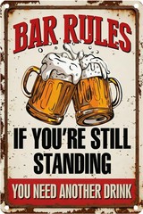 Bar Rules & Man Cave Rules Decor, If You’re Still Standing You Need Another Drin