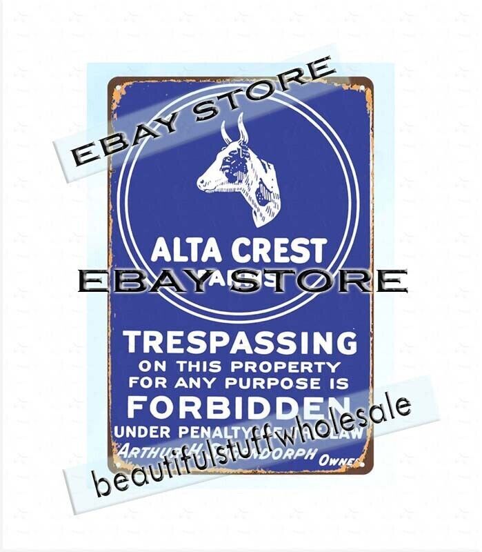 Alta Crest Farms Trespassing forbidden metal tin sign nature wall lodge cafe