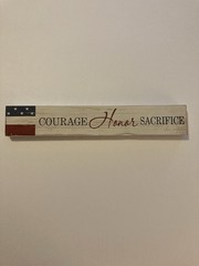 Patriotic Distressed Wood Sign Courage Honor Sacrifice Red White Blue