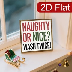 Humorous Holiday Naughty Or Nice Wash Twice Farmhouse Tabletop Wooden Plaque