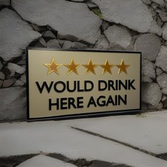 Would Drink Here Again Sign – Funny 5 Star Bar Decor – Home Pub 4×8 In. Wall Art