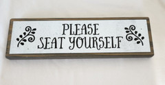 Please Seat Yourself -Elegant, Yet Funny Bathroom Sign Made With Metal & Wood