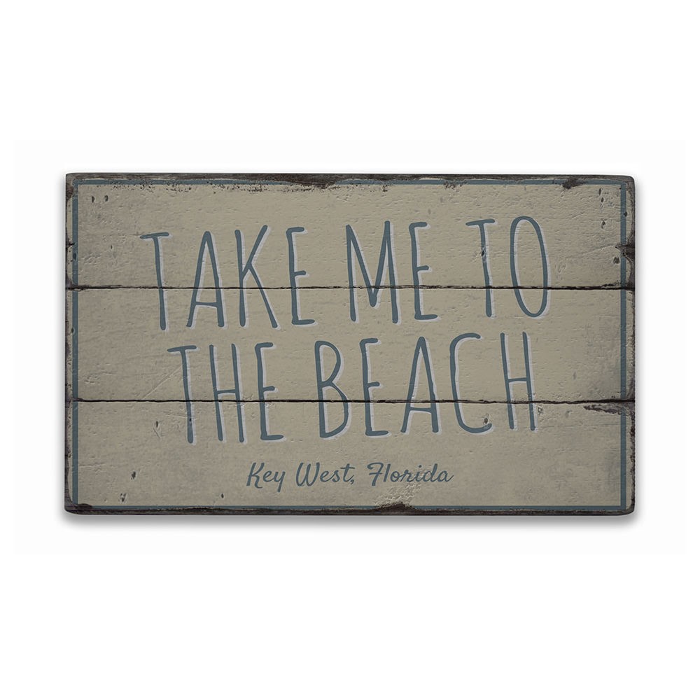 Take Me To The Beach Novelty Distressed Sign, Personalized Wood Sign