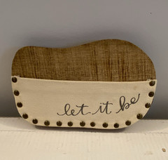 Wood Freestanding Quote Plaque Inspirational Brown/White “Let It Be”