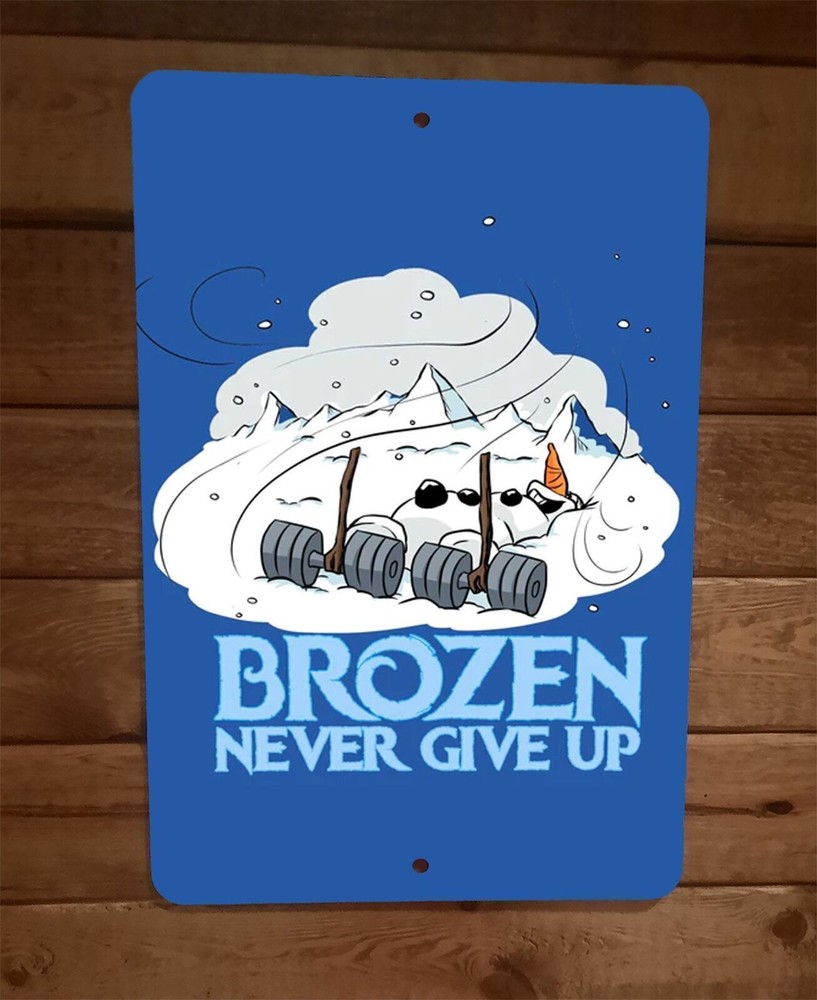 Olaf Brozen Frozen Never Give Up 8×12 Metal Wall Sign Christmas Xmas