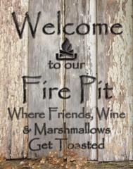 New Welcome To Our Fire Pit Decorative Metal Tin Sign Made in the USA
