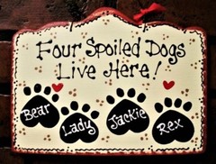 PERSONALIZED 4 Spoiled DOGS SIGN Kennel Pet Wall Plaque Groomer Wood Craft