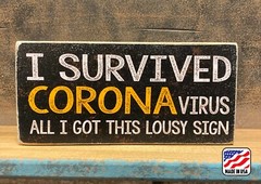 I SURVIVED CORONA WOOD SIGN 3.5X7.5 inches, MADE IN USA