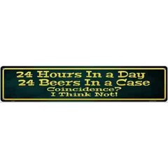 24 Hours In A Day 3″x12″ metal street sign plaque Home Door Garage Wall Decor