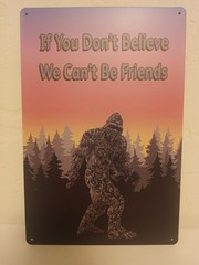 Bigfoot Sasquatch Yeti If You Don’t Believe Tin Sign 8″X12″ New Myth