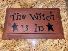 The Witch is In Wood Sign Primitive Wood Sign Halloween