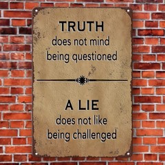 Rustic Metal Sign Truth Does Not Mind Being Questioned Inspirational Quote Decor