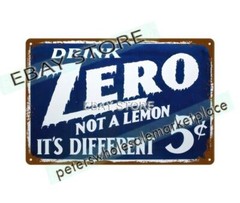 DRINK ZERO LEMON SODA POP not a lemon metal tin sign home kitchen art plaque