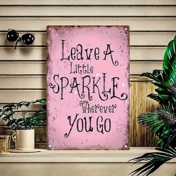🎇Leave a Little Spark Wherever You Go Phrase Quote 8×12 Metal Wall Sign Poster