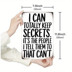 Tin Metal Signs Funny Sarcastic Quote Vintage Sign – “I Can Totally Keep Secrets