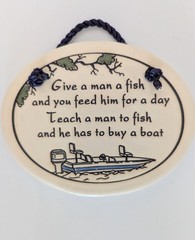 Trinity Pottery Small Oval Wall Plaque “Teach a Man to Fish, He Has to Buy Boat”