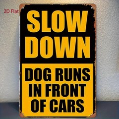 8×12 Metal Slow Down Warning Sign for Dogs