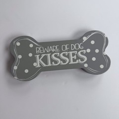 Gray Dog Bone Sign – Beware of Dog Kisses Valentines Day dog lovers