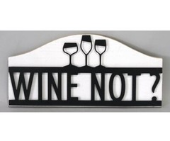 Wine Not? MDF and Metal Wall Décor-Home & Retreat 8”X1” 16”.