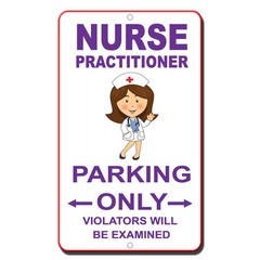 Nurse Practitioner Parking Only Violators Will Be Examined Novelty Metal Sign