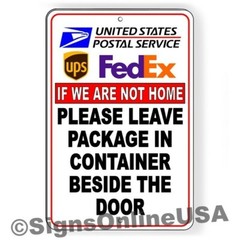 If We Are Not Home Leave All Packages In Container By Door Metal Sign Delivery