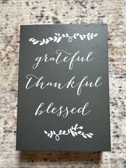 Grateful, Thankful, Blessed 5×7 Sign