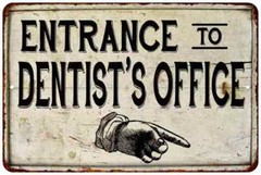 Dentist’s Office Entrance Vintage Look Distressed Metal Sign 108120020102