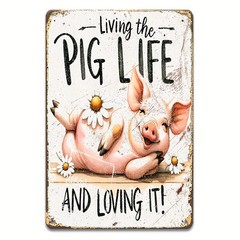 Living The Pig Life Metal Sign – Vintage Farmhouse Cute Pig Wall Decor Plaque